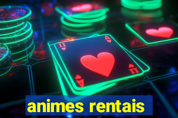 animes rentais